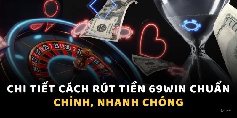 Chi tiết cách rút thưởng chuẩn chỉ, an toàn cho newbie